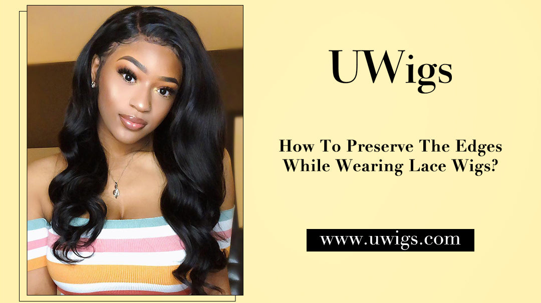 Change it Up With Lace Front Wigs Without Sacrificing Your Edges