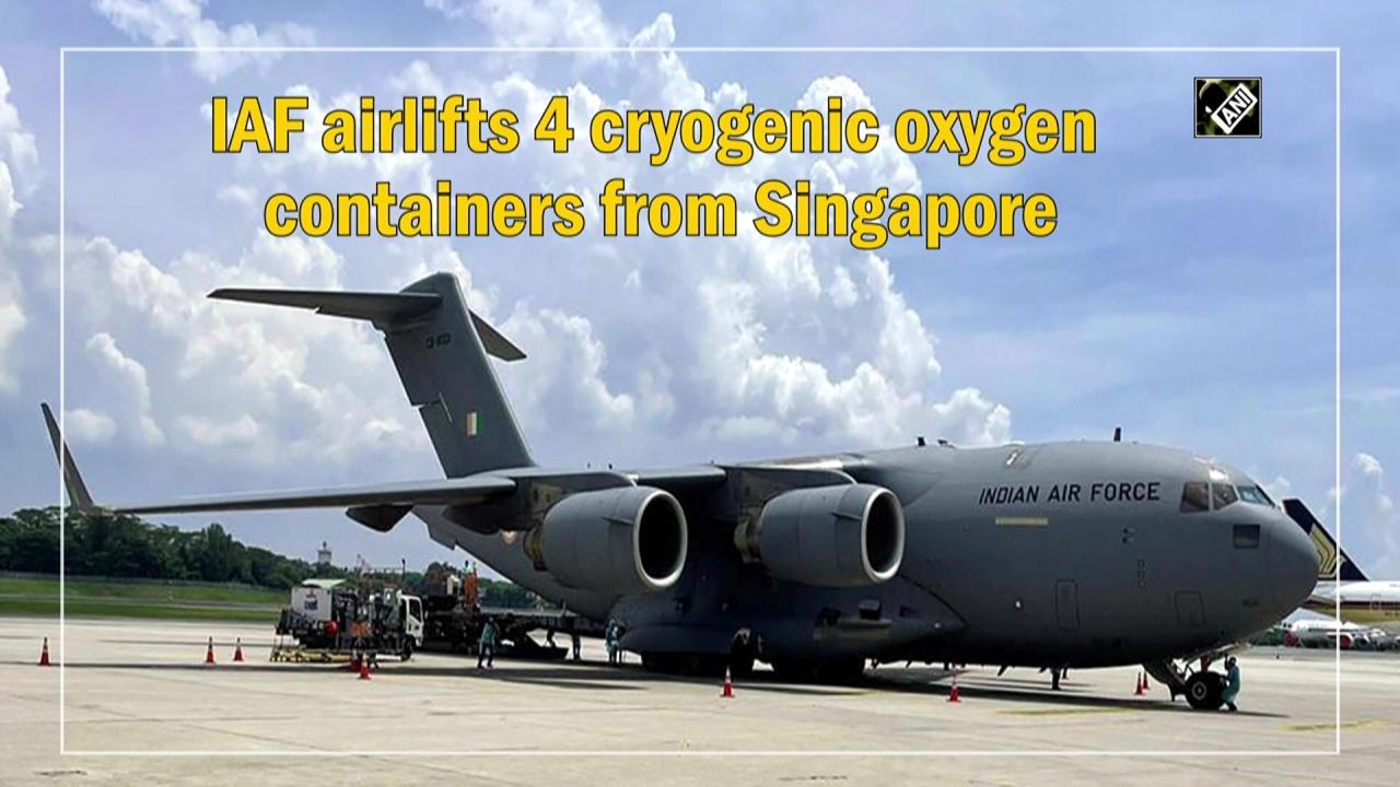 Indian Air Force brings 4 cryogenic oxygen containers from Singapore