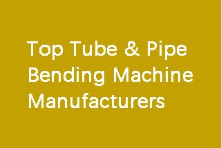 Sheet metal bending machine suppliers and manufacturers