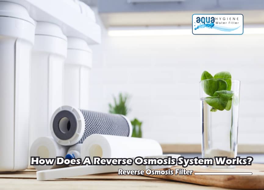 Reverse Osmosis System - What is it and How does it Work?