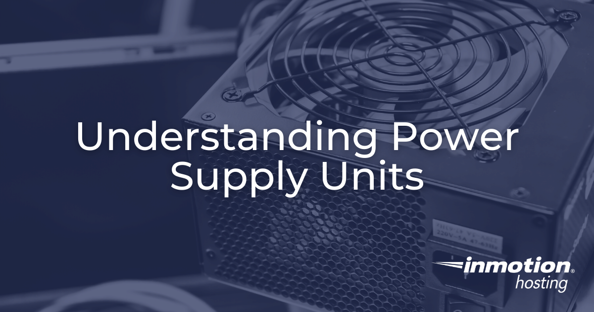 Power supply units - Leaseweb Blog